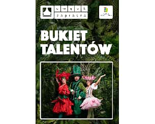 Bilety na koncert Spektakl dla dzieci BUKIET TALENTÓW Strumień - 21-10-2023