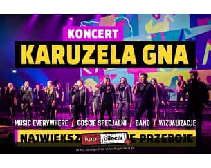 Bilety na koncert KARUZELA GNA - NAJWIĘKSZE POLSKIE PRZEBOJE w Katowicach - 13-11-2023