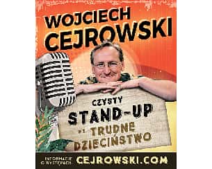 Bilety na kabaret Wojciech Cejrowski - Trudne dzieciństwo w Raciborzu - 25-10-2023