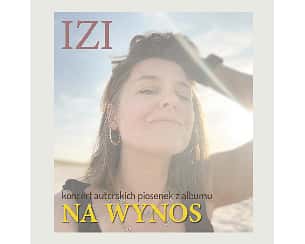 Bilety na koncert IZI "Na wynos" w Warszawie - 21-10-2023