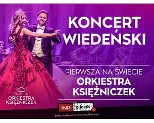 Bilety na koncert Wiedeński - Orkiestra Księżniczek - KONCERT WIEDEŃSKI  - PIERWSZA NA ŚWIECIE ORKIESTRA KSIĘŻNICZEK TOMCZYK ART w Lesznie - 13-10-2023