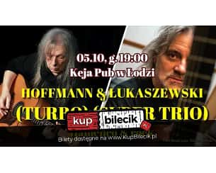 Bilety na koncert Legendy rocka: Hoffmann & Łukaszewski - Legendy rocka. Hoffmann i Łukaszewski w Tawernie Keja w Łodzi - 14-12-2023