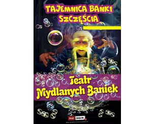 Bilety na spektakl Teatr Baniek Mydlanych "Tajemnica Bańki Szczęścia" - Teatr Baniek Mydlanych - Katowice - 06-12-2023