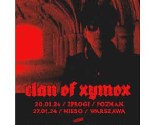Bilety na koncert CLAN OF XYMOX w Warszawie - 27-01-2024