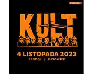 Bilety na koncert KULT - Trasa Pomarańczowa 2023 w Katowicach - 04-11-2023