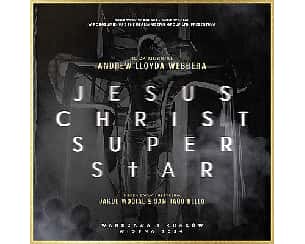 Bilety na spektakl JESUS CHRIST SUPERSTAR | WARSZAWA - 26-03-2024
