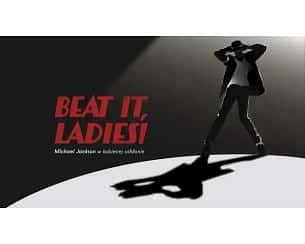 Bilety na koncert Beat it, ladies! w Gdańsku - 26-10-2023