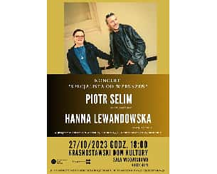 Bilety na koncert "Specjalista od wzruszeń" - Piotr Selim i Hanna Lewandowska w Krasnymstawie - 27-10-2023