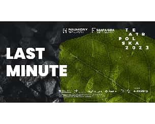 Bilety na spektakl Last Minute - spektakl w ramach programu Teatr Polska - Racibórz - 05-11-2023