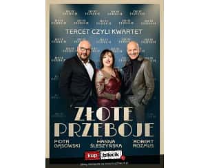 Bilety na spektakl Tercet czyli kwartet - "Złote przeboje"; Śleszyńska, Gąsowski, Rozmus - Tercet czyli kwartet. - Katowice - 04-03-2024