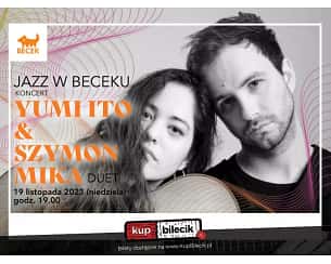 Bilety na koncert Jazz w Beceku - Koncert duetu: Yumi Ito - Szymon Mika Obiekt w Bytomiu - 19-11-2023
