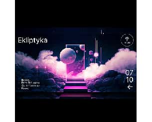 Bilety na koncert Ekliptyka | Niebo w Warszawie - 07-10-2023