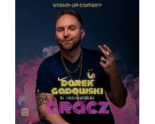 Bilety na kabaret STAND-UP | Darek Gadowski w programie 'Gracz' | Łódź | WYDARZENIE ODWOŁANE - 30-10-2023