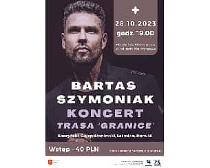 Bilety na koncert Bartas Szymoniak w Warszawie - 28-10-2023