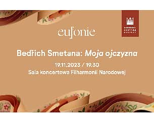 Bilety na koncert Eufonie 2023 - Bedřich Smetana: Moja ojczyzna w Warszawie - 19-11-2023