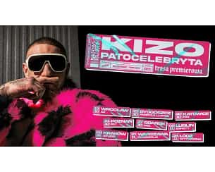 Bilety na koncert KIZO - PATOCELEBRYTA w Katowicach - 20-10-2023 Bilety na koncert KIZO - PATOCELEBRYTA w Katowicach - 20-10-2023