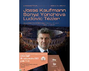 Bilety na koncert Jonas Kaufmann & Sonya Yoncheva & Ludovic Tézier. Gala operowo-operetkowa Arena di Verona w Czechowicach-Dziedzicach - 28-10-2023