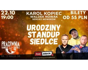 Bilety na kabaret Stand-up Siedlce - Przeżyj z nami te wyjątkowe urodziny! Wystąpią: Karol Kopiec, Waldek Nowak, Sergiej Nowikow - 22-10-2023