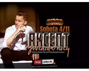 Bilety na koncert Akcent - Adrian Claudiu Sînă - Koncert Akcent! w Sopocie - 04-11-2023