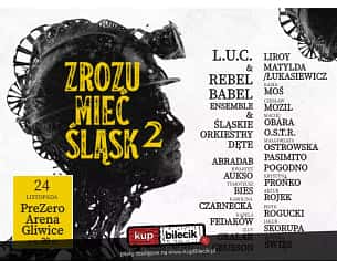 Bilety na koncert Zrozumieć Śląsk 2 w Gliwicach - 24-11-2023