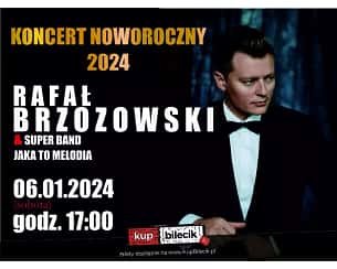 Bilety na koncert Rafał Brzozowski - Koncert Noworoczny 2024 w Wyrzysku - 06-01-2024