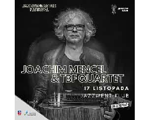Bilety na Joachim Mencel & TBF Quartet |Jazz Generator Festiwal | Szczecin