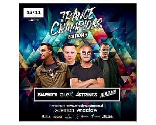 Bilety na koncert Trance Champion Edition 5 we Wrocławiu - 18-11-2023