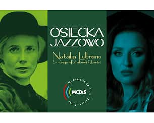 Bilety na koncert OSIECKA JAZZOWO | NATALIA LUBRANO & KRZYSZTOF ŻESŁAWSKI w Niepołomicach - 13-01-2024