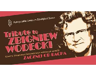 Bilety na koncert Tribute to ZBIGNIEW WODECKI | Zacznij od Bacha II KONCERT w Niepołomicach - 25-11-2023