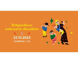 Bilety na koncert "Kołysankowe malowanie dźwiękiem" | Ola Bilińska Trio | 22.10.2023 | Dzieciaki na Piętrze 2023 | Poznań - 22-10-2023