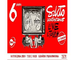 Bilety na spektakl Szkło Kontaktowe Live & Touch - Gdańsk - 08-01-2024 Bilety na spektakl Szkło Kontaktowe Live & Touch - Gdańsk - 08-01-2024