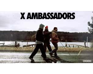 Bilety na koncert X-Ambassadors w Warszawie - 20-02-2024