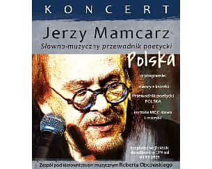 Bilety na koncert Jerzy Mamcarz: „Słowno-muzyczny przewodnik poetycki – POLSKA” w Warszawie - 13-10-2023