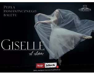 Bilety na spektakl Balet "Giselle" - Ukrainian Classical Ballet - Perła romantycznego baletu. Po par pierwszy w Polsce! - Dębica - 09-03-2024