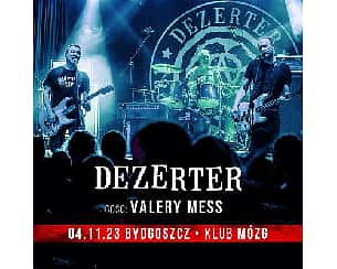 Bilety na koncert DEZERTER + VALERY MESS w Bydgoszczy - 04-11-2023
