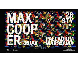 Bilety na koncert MAX COOPER 3D/AV w Poznaniu - 22-02-2024