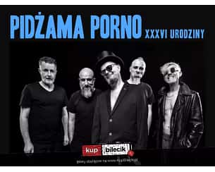 Bilety na koncert Pidżama Porno XXXVI Urodziny! w Krakowie - 09-12-2023