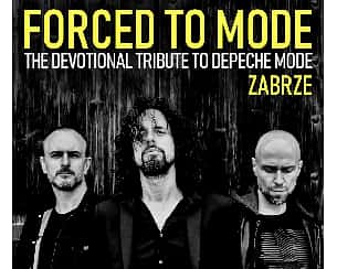 Bilety na koncert Forced to Mode (DE) w Zabrzu - 02-02-2024