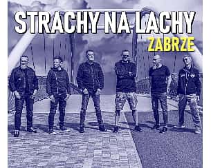 Bilety na koncert Strachy na Lachy w Zabrzu - 20-10-2023