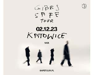 Bilety na koncert Gibbs - SAFE TOUR | Katowice - 02-12-2023