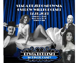 Bilety na spektakl Rewia Burleski by Pin Up Candy 17.11.2023 Ostrów Wielkopolski - 17-11-2023
