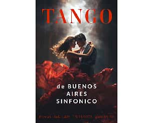 Bilety na koncert Tango de Buenos Aires Sinfonico w Krakowie - 19-11-2023