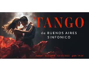 Bilety na koncert Tango de Buenos Aires Sinfonico w Poznaniu - 13-11-2023