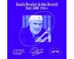 Bilety na koncert Randy Brecker & Ada Rovatti feat. AMC trio + w Poznaniu - 01-12-2023