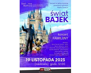 Bilety na koncert familijny - Świat Bajek - Koncert w setną rocznicę powstania wytwórni Walta Disney'a w Słupsku - 19-11-2023