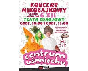 Bilety na koncert Mikołajkowy - Centrum Uśmiechu - Koncert Mikołajkowy "Witaminę weź na zimę" w Szczawnie Zdroju - 06-12-2023