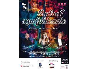 Bilety na koncert Dwa plus Jeden symfonicznie - Koncert symfoniczny w Zamościu - 17-11-2023