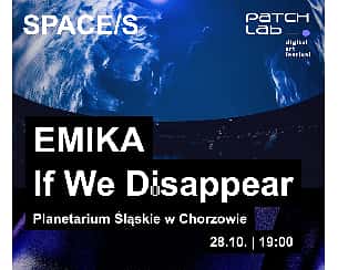 Bilety na EMIKA If We Disappear | Patchlab Festival 2023