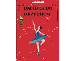 Bilety na koncert Dziadek do orzechów w Katowicach - 08-12-2023