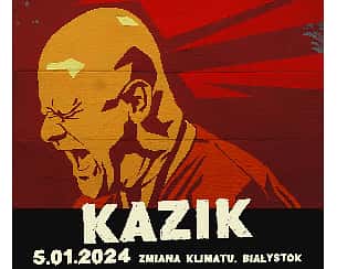 Bilety na koncert KAZIK / Zmiana Klimatu, Białystok - 05-01-2024